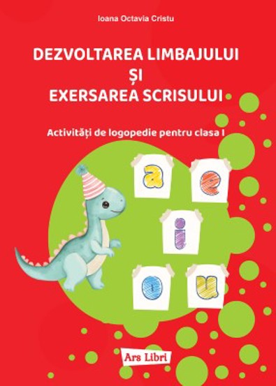 Dezvoltarea limbajului și exersarea scrisului