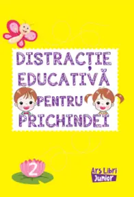 Distractie educativa pentru prichindei  vol. 2.