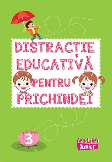 Distracție educativă pentru prichindei vol. 3.