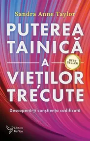 Puterea tainica a vietilor trecute