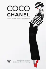 Coco Chanel. Viata intr-o enciclopedie