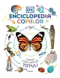 Enciclopedia copiilor - Cartea care explica totul!