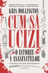 Cum sa ucizi. O istorie a asasinatelor