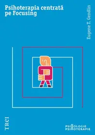 Psihoterapia centrată pe Focusing