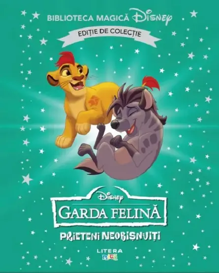 Garda felina. Prieteni neobisnuiti. Biblioteca magica Disney