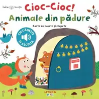 Bebe invata. Cioc-cioc! Animale din padure. Carte cu sunete si clapete