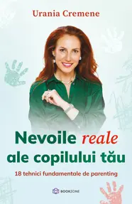 Nevoile reale ale copilului tău