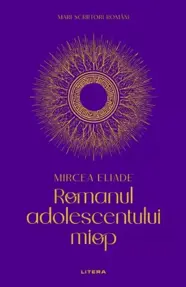 Romanul adolescentului miop