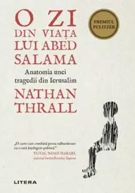 O zi din viata lui Abed Salama. Anatomia unei tragedii din Ierusalim