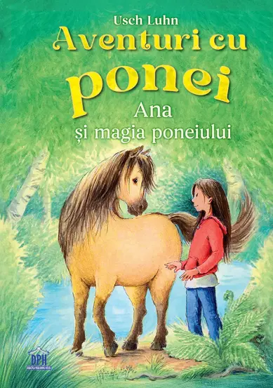 Aventuri cu ponei: Ana si magia poneiului