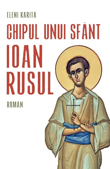 Chipul unui sfant. Ioan Rusul