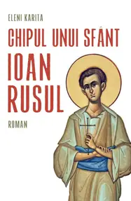 Chipul unui sfant. Ioan Rusul
