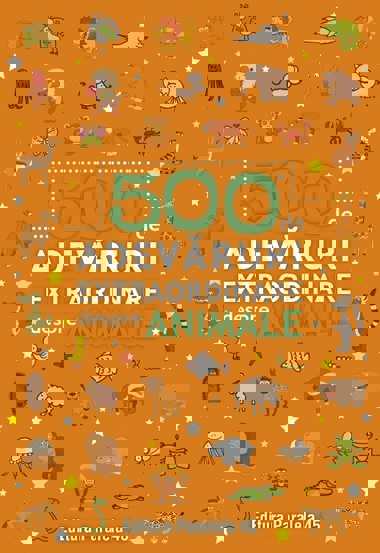 500 de adevaruri extraordinare despre animale
