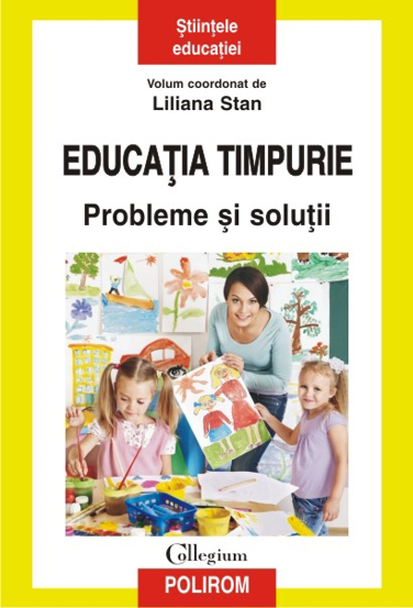Educația timpurie. Probleme și soluții (resigilat)