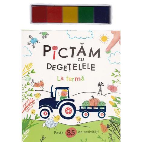 Pictam cu degetelele. La ferma