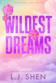 Wildest Dreams : the must-read enemies to lovers, brother's best friend romance that’s intense, spicy, and addictive, from the co-author of MY DARK ROMEO