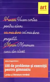 Limba romana. 100 de probleme si exercitii pentru gimnaziu