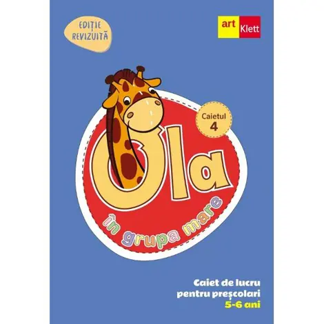 Ola in grupa mare 5-6 ani. Caiet de lucru pentru prescolari. Caietul 4