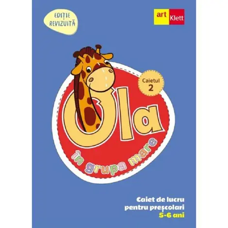 Ola in grupa mare 5-6 ani. Caiet de lucru pentru prescolari. Caietul 2