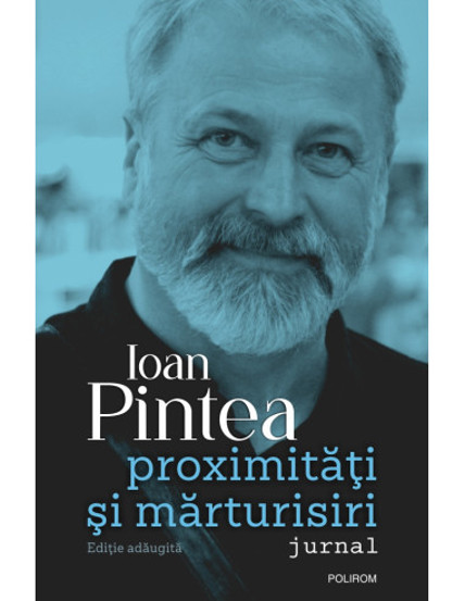 Proximităţi şi mărturisiri. jurnal