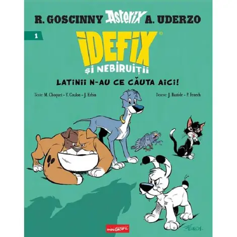 Latinii n-au ce cauta aici! Seria Idefix si nebiruitii Vol.1