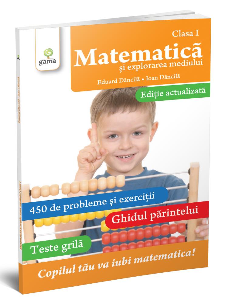Matematică şi explorarea mediului clasa I. Ediţie revizuită (resigilat)