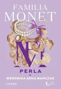 Familia Monet. Perla. Partea I