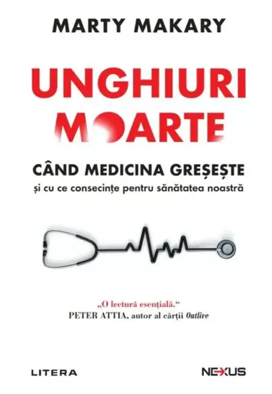 Unghiuri moarte. Cand medicina greseste si cu ce consecinte pentru sanatatea noastra