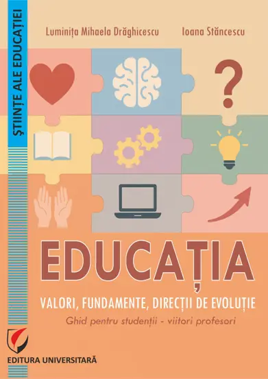 Educatia. Valori, fundamente, directii de evolutie