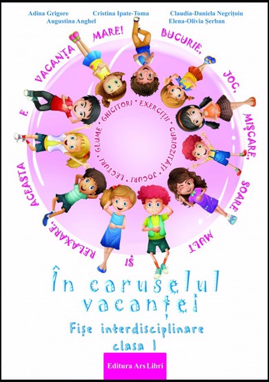 In caruselul vacantei - fise interdisciplinare - cls. I-a (resigilat)