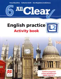 All Clear. English Practice L2. Activity book. Lectia de engleza - Clasa 6 (resigilat)