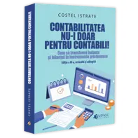 Contabilitatea nu-i doar pentru contabili!