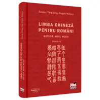 Limba chineza pentru romani. Metoda. Nivel mediu. Editia a II-a HARDCOVER