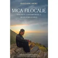 Mica Filocalie athonita contemporana a Rugaciunii lui Iisus