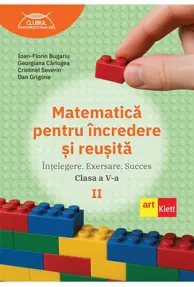 Matematica pentru incredere si reusita. Partea a II-a. Clasa a V-a.