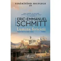 Lumina fericirii. Strabatand secolele IV