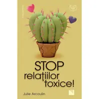 Stop relatiilor toxice!