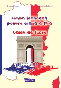 Limba franceza. Caiet de lucru Clasa a 4-a