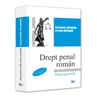 Drept penal roman. Partea generala. Editia a VI-a, revazuta si adaugita