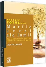 Aproape totul despre... Marile averi ale lumii (resigilat)