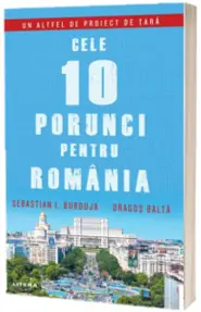 Cele 10 porunci pentru Romania