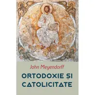 Ortodoxie si catolicitate