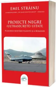 Proiecte negre (ultrasecrete) uitate. Planurile resetarii planetei si a Romaniei