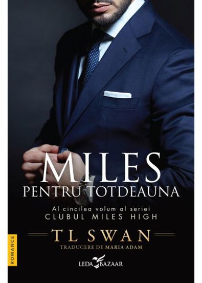 Miles pentru totdeauna. Seria Clubul Miles High Vol.5 (resigilat)