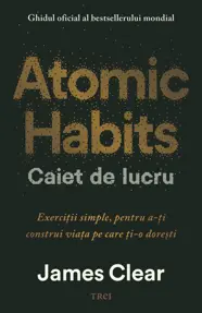 Atomic Habits. Caiet de lucru