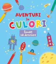 Aventuri in culori. Invat sa desenez