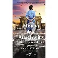 Moasa de la Auschwitz. Fiica pierduta