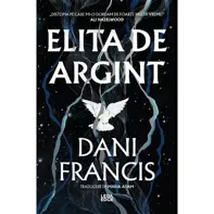 Elita de Argint. Seria Elita de Argint Vol.1