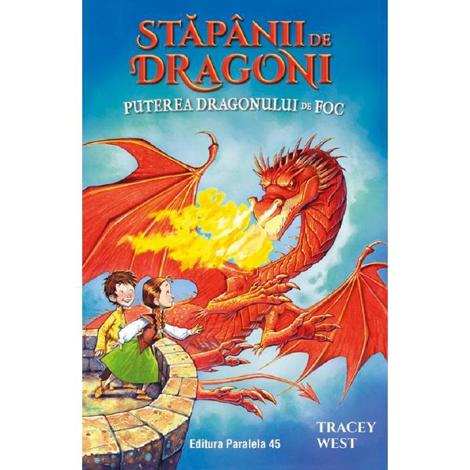 Stapanii de Dragoni. Vol.4: Puterea Dragonului de Foc