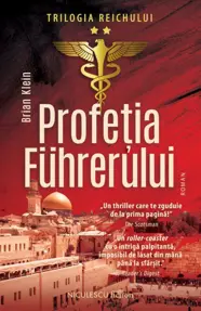 Profeţia Führerului. Trilogia Reichului Vol.2